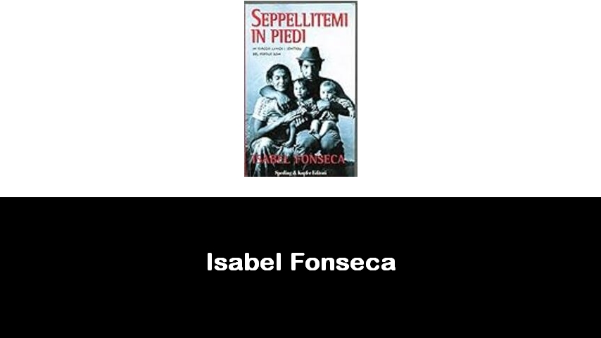 libri di Isabel Fonseca