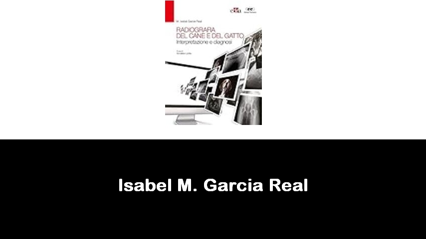 libri di Isabel M. Garcia Real