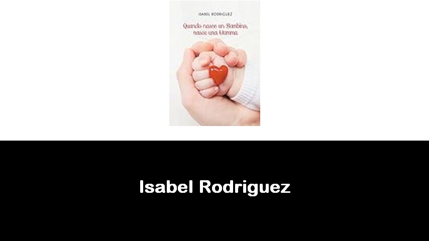 libri di Isabel Rodriguez