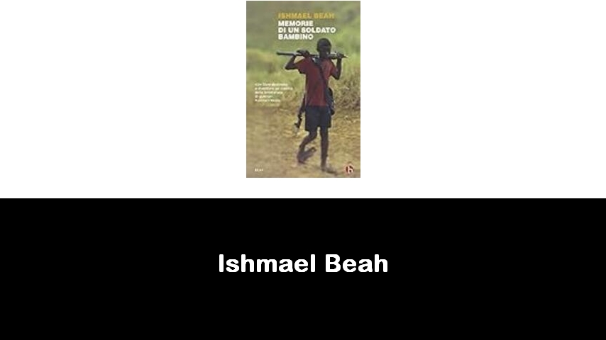 libri di Ishmael Beah