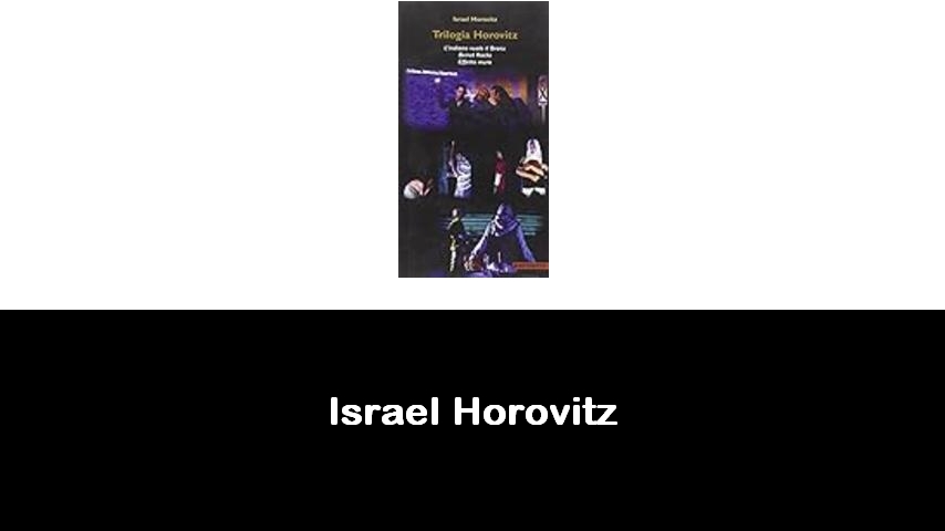 libri di Israel Horovitz