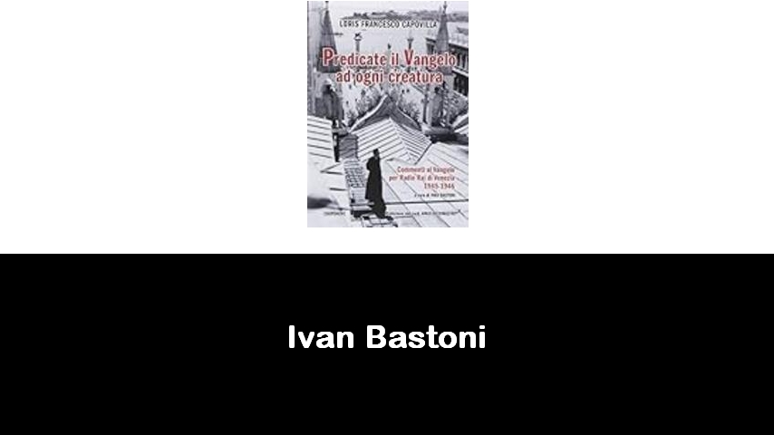 libri di Ivan Bastoni