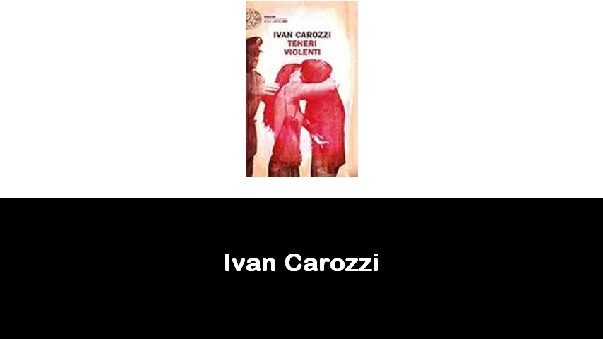 libri di Ivan Carozzi