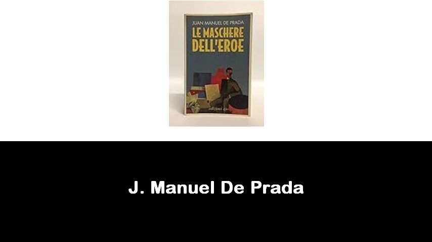 libri di J. Manuel De Prada