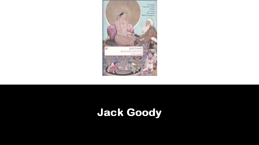 libri di Jack Goody