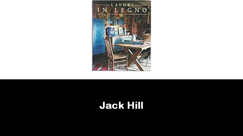 libri di Jack Hill