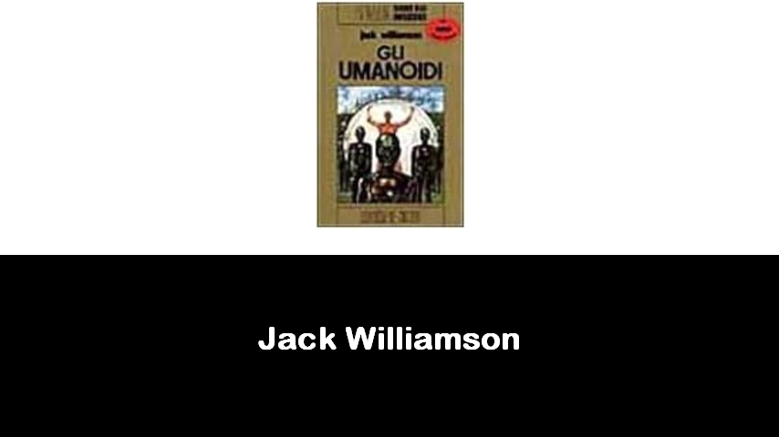 libri di Jack Williamson