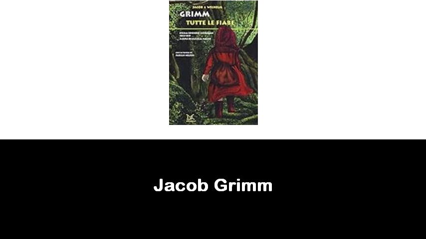 libri di Jacob Grimm