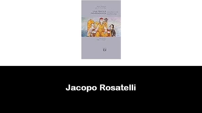 libri di Jacopo Rosatelli