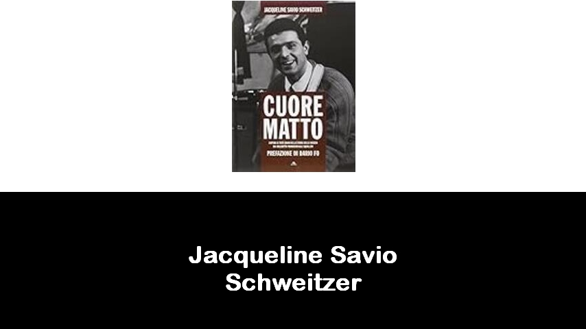 libri di Jacqueline Savio Schweitzer