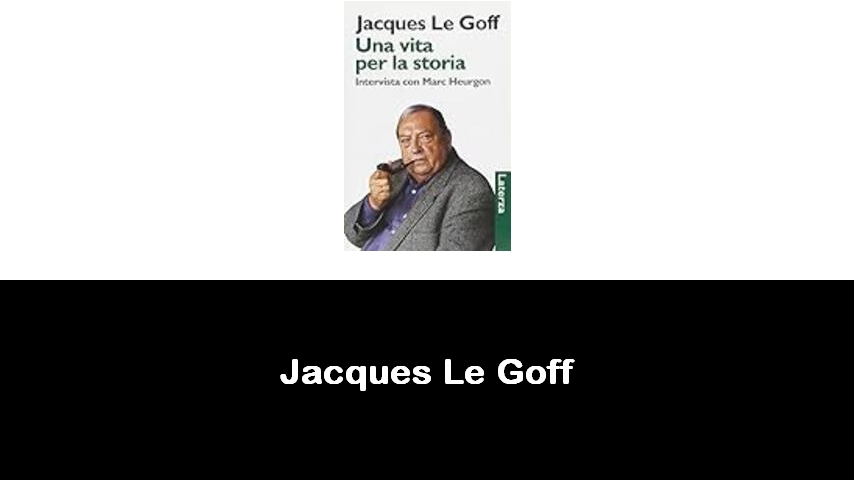 libri di Jacques Le Goff