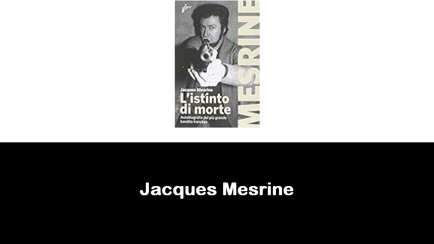 libri di Jacques Mesrine