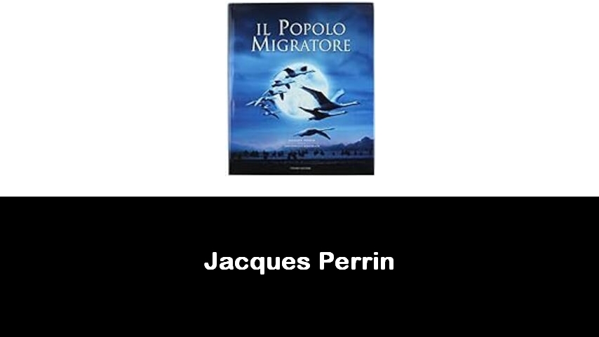 libri di Jacques Perrin