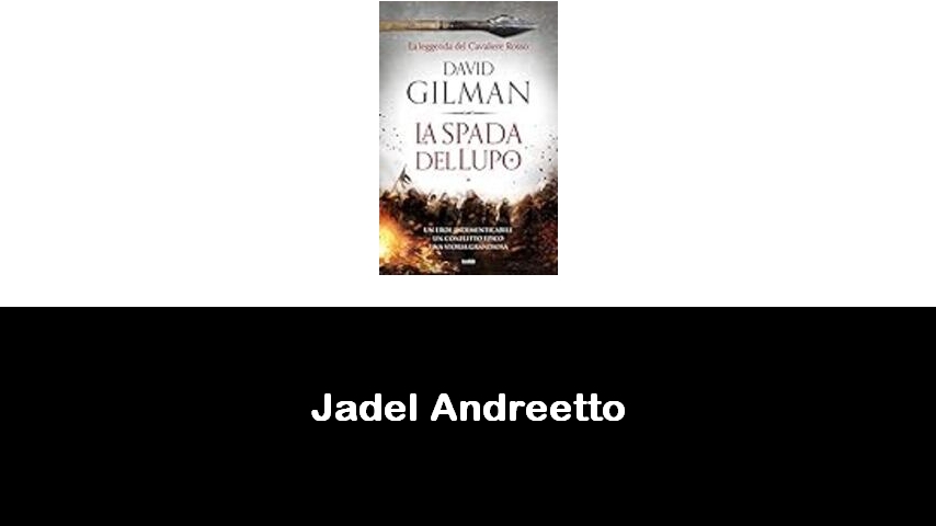 libri di Jadel Andreetto