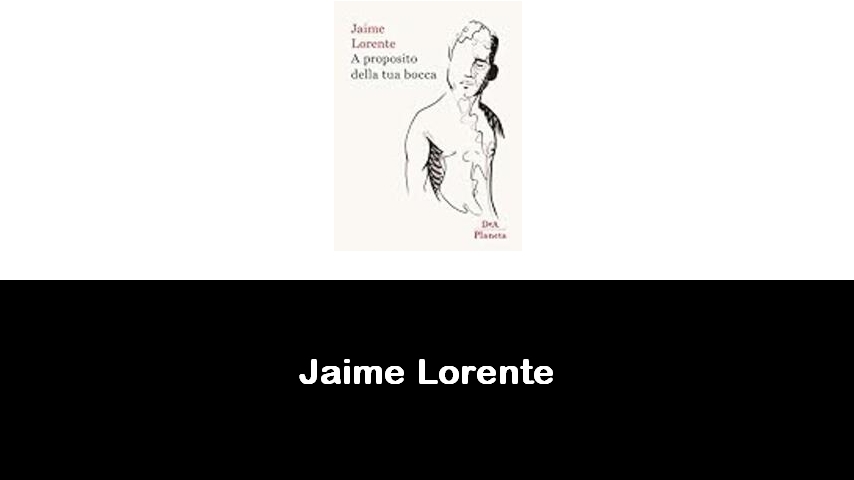 libri di Jaime Lorente