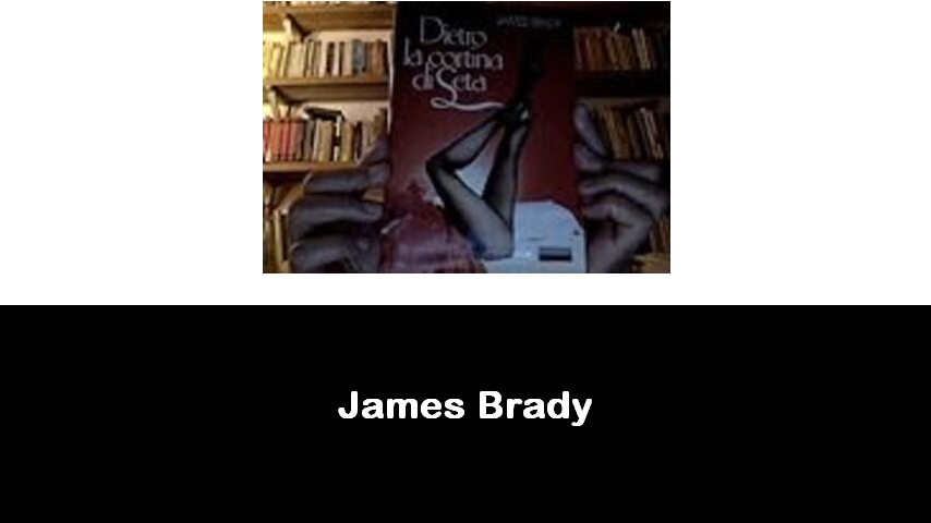 libri di James Brady