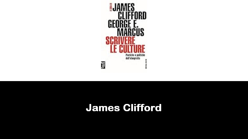 libri di James Clifford