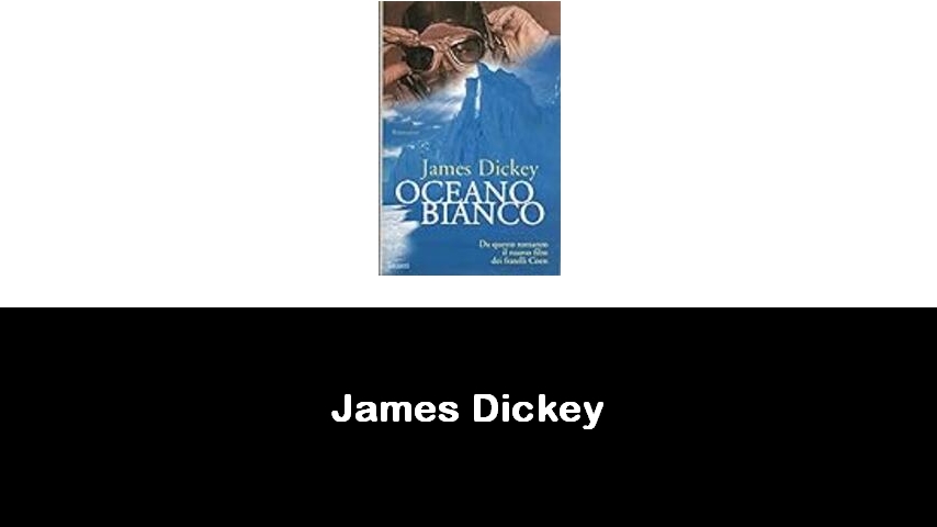 libri di James Dickey