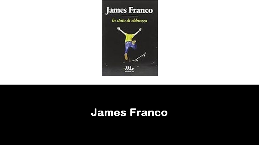 libri di James Franco