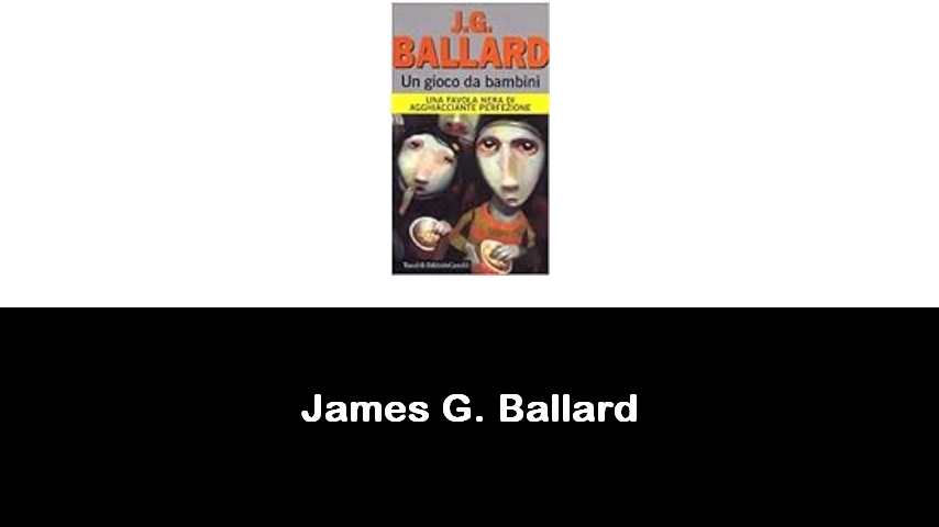 libri di James G. Ballard