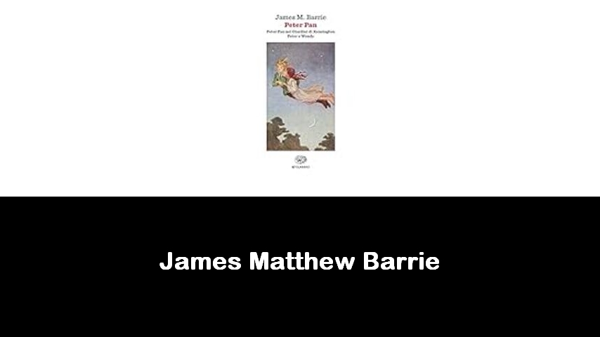 libri di James Matthew Barrie