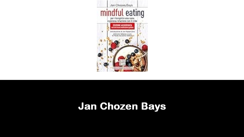 libri di Jan Chozen Bays