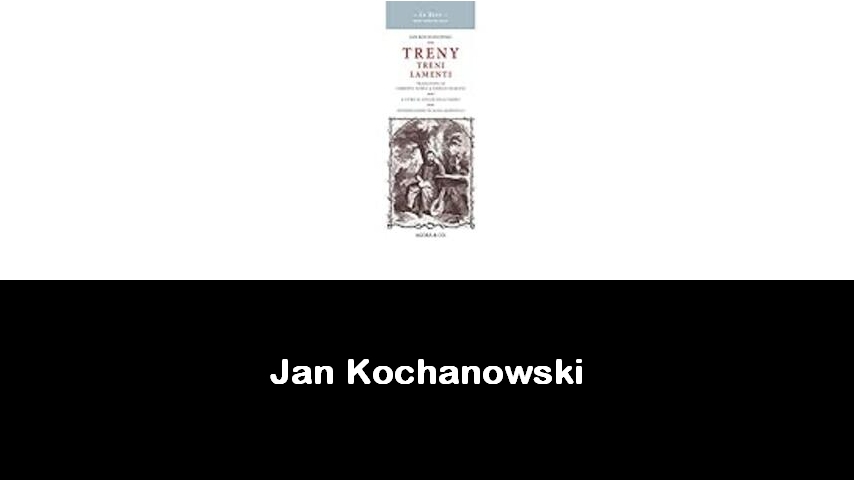 libri di Jan Kochanowski