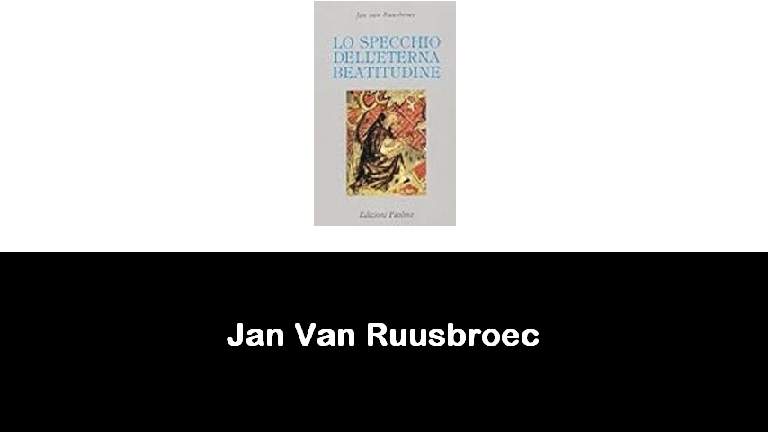 libri di Jan Van Ruusbroec