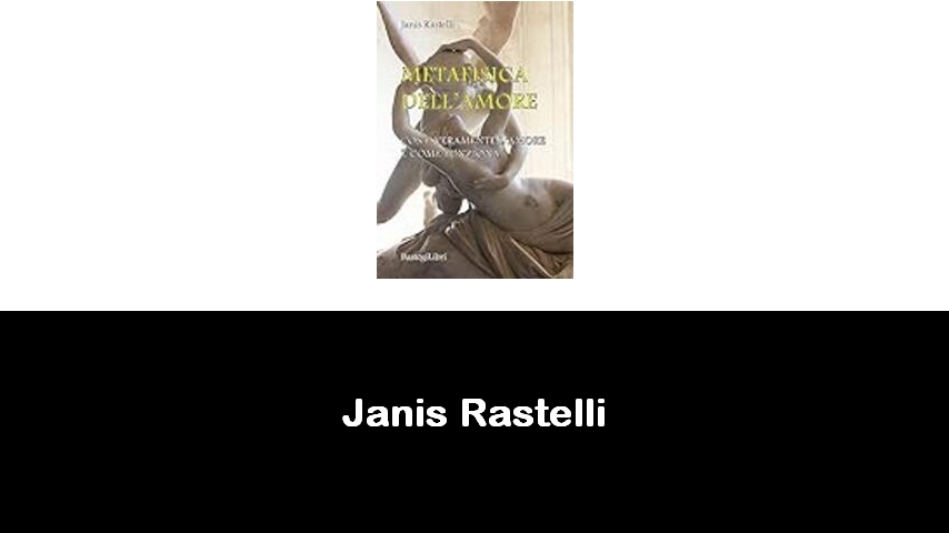 libri di Janis Rastelli