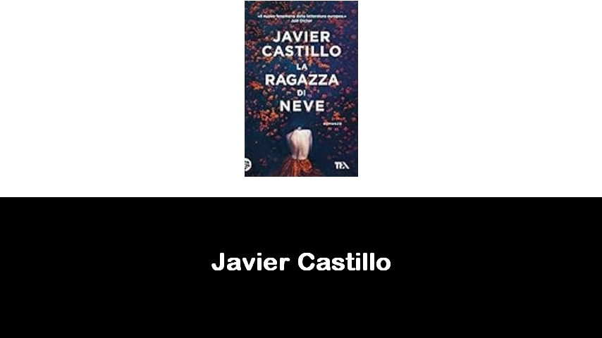 libri di Javier Castillo