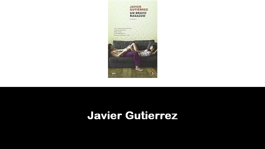 libri di Javier Gutierrez