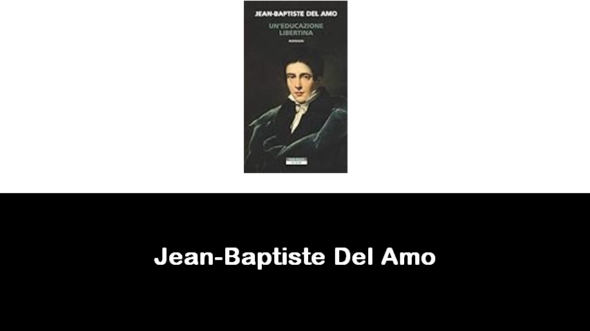 libri di Jean-Baptiste Del Amo