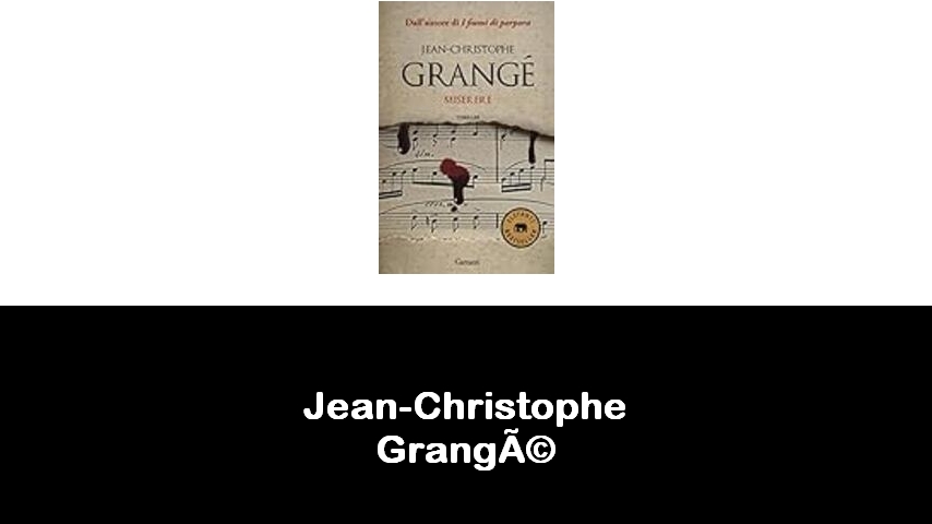 libri di Jean-Christophe Grangé