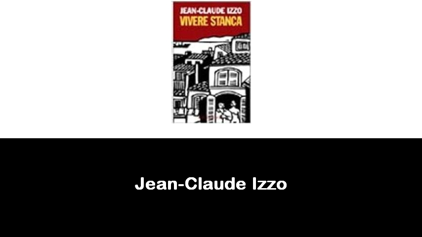 libri di Jean-Claude Izzo