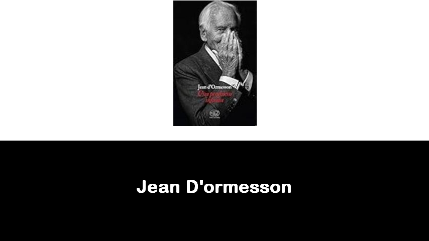 libri di Jean D'ormesson