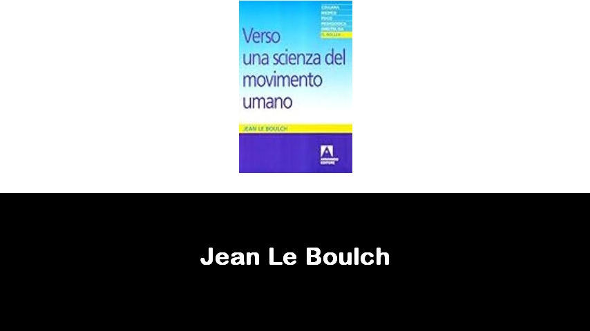 libri di Jean Le Boulch