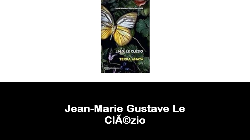 libri di Jean-Marie Gustave Le Clézio