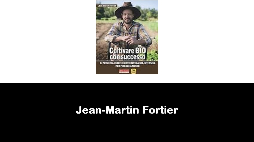 libri di Jean-Martin Fortier