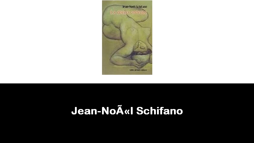 libri di Jean-Noël Schifano