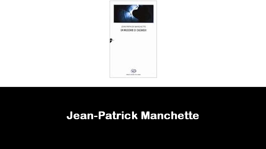 libri di Jean-Patrick Manchette