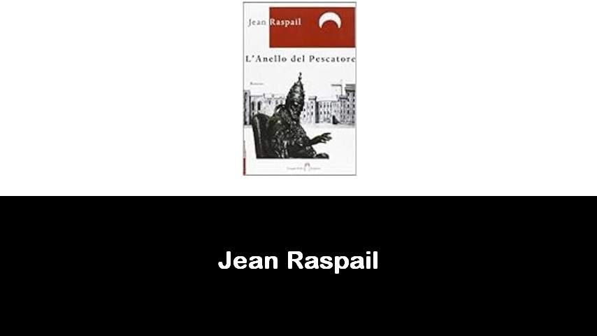 libri di Jean Raspail