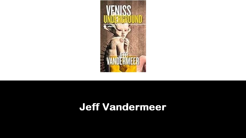 libri di Jeff Vandermeer