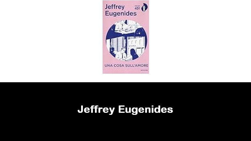 libri di Jeffrey Eugenides