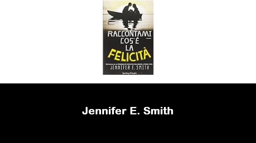 libri di Jennifer E. Smith