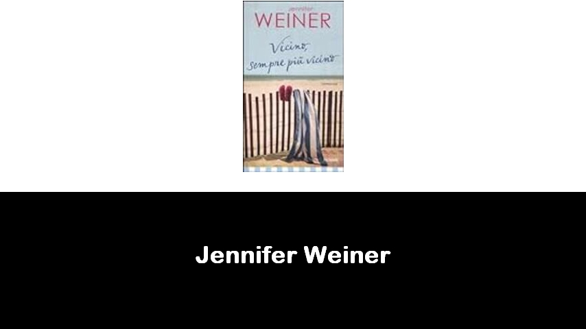 libri di Jennifer Weiner