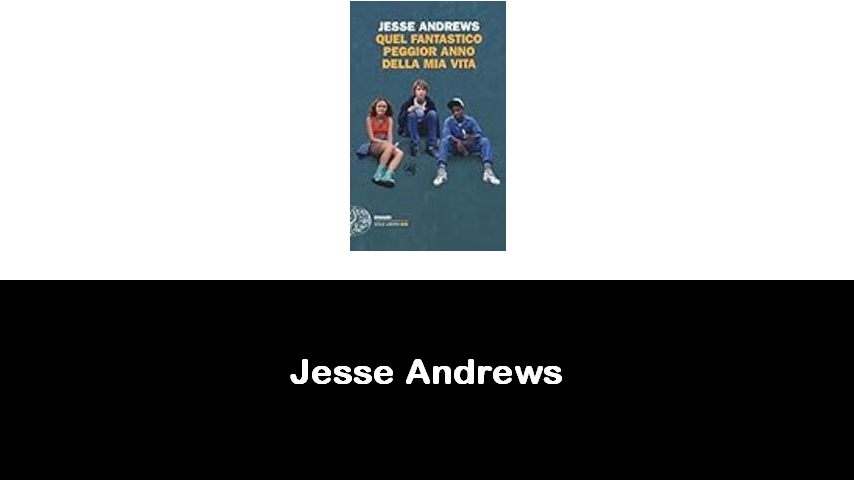 libri di Jesse Andrews