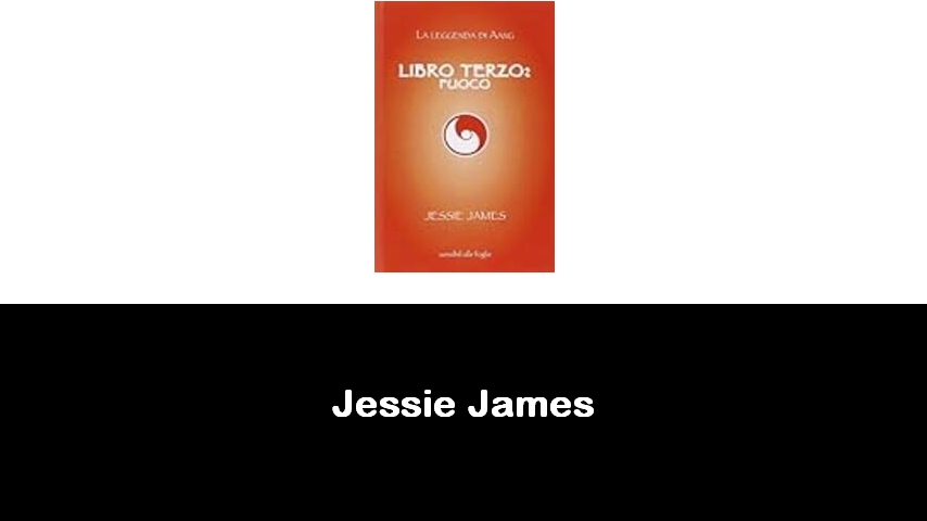 libri di Jessie James