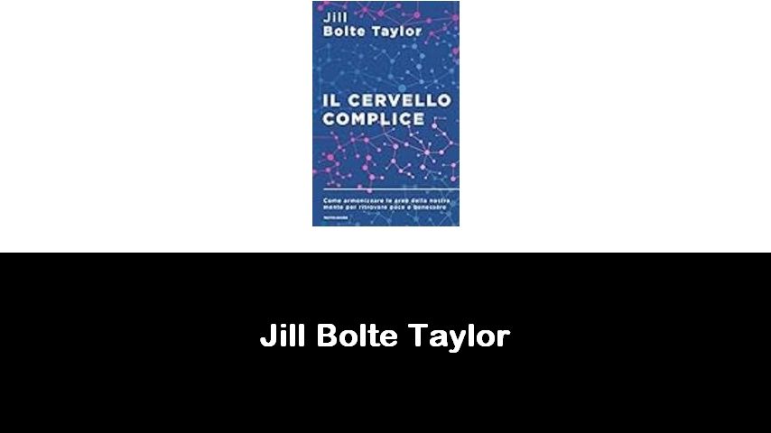 libri di Jill Bolte Taylor