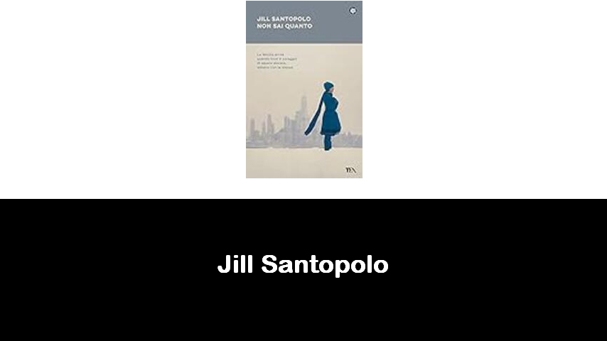 libri di Jill Santopolo