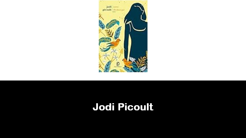 libri di Jodi Picoult